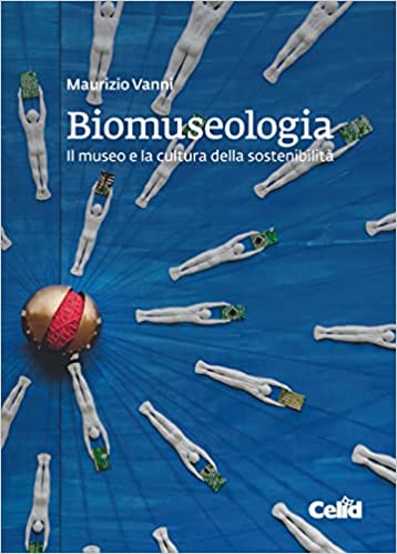 Biomuseologia, il libro di Maurizio Vanni