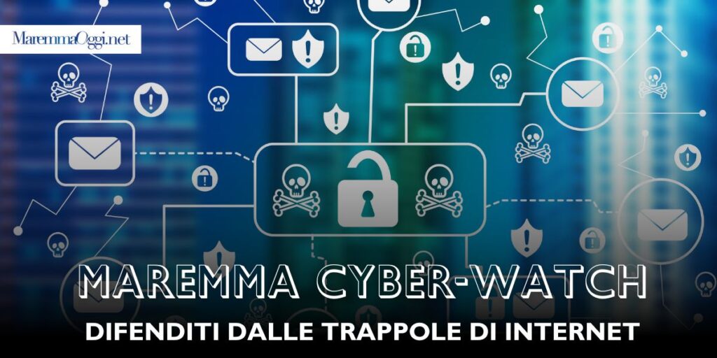 Parte la rubrica Maremma Cyber Watch, in collaborazione con l'esperto Matteo Brandi. Una guida semplice per evitare le truffe sul web