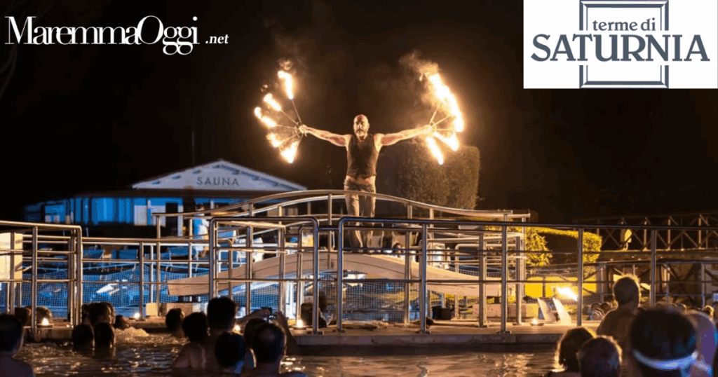 Spettacoli di fuoco sotto le stelle nella suggestiva cornice delle terme di Saturnia